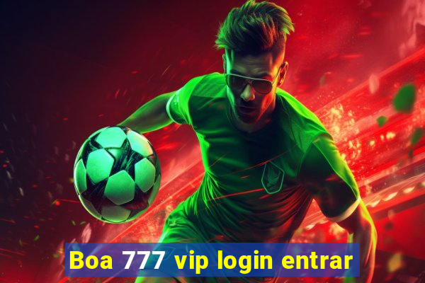 Boa 777 vip login entrar